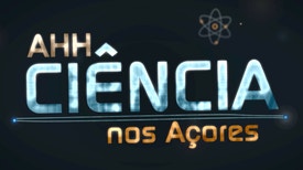 ÁHH Ciencia Nos Açores