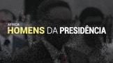 �frica: Os Homens da Presid�ncia