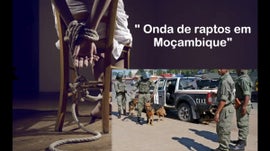 Onda de Raptos em Moambique