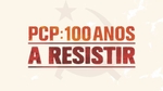 Play - PCP: 100 Anos a Resistir