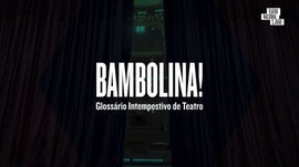 Imagem de Bambolina! Gloss�rio Intempestivo de Teatro
