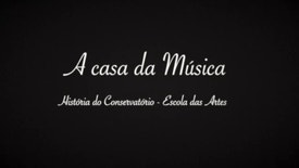 A Casa da Música: História do Conservatório - Escola das Artes