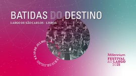 Imagem de Festival ao Largo - Batidas do Destino