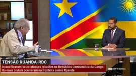 Tenso Ruanda-RDC / Mo.: Crime Organizado na Polcia / Retrocessos em Cabo Delgado / Eleies em Angola / ...