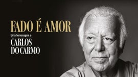Imagem de Fado � Amor - Uma Homenagem a Carlos do Carmo