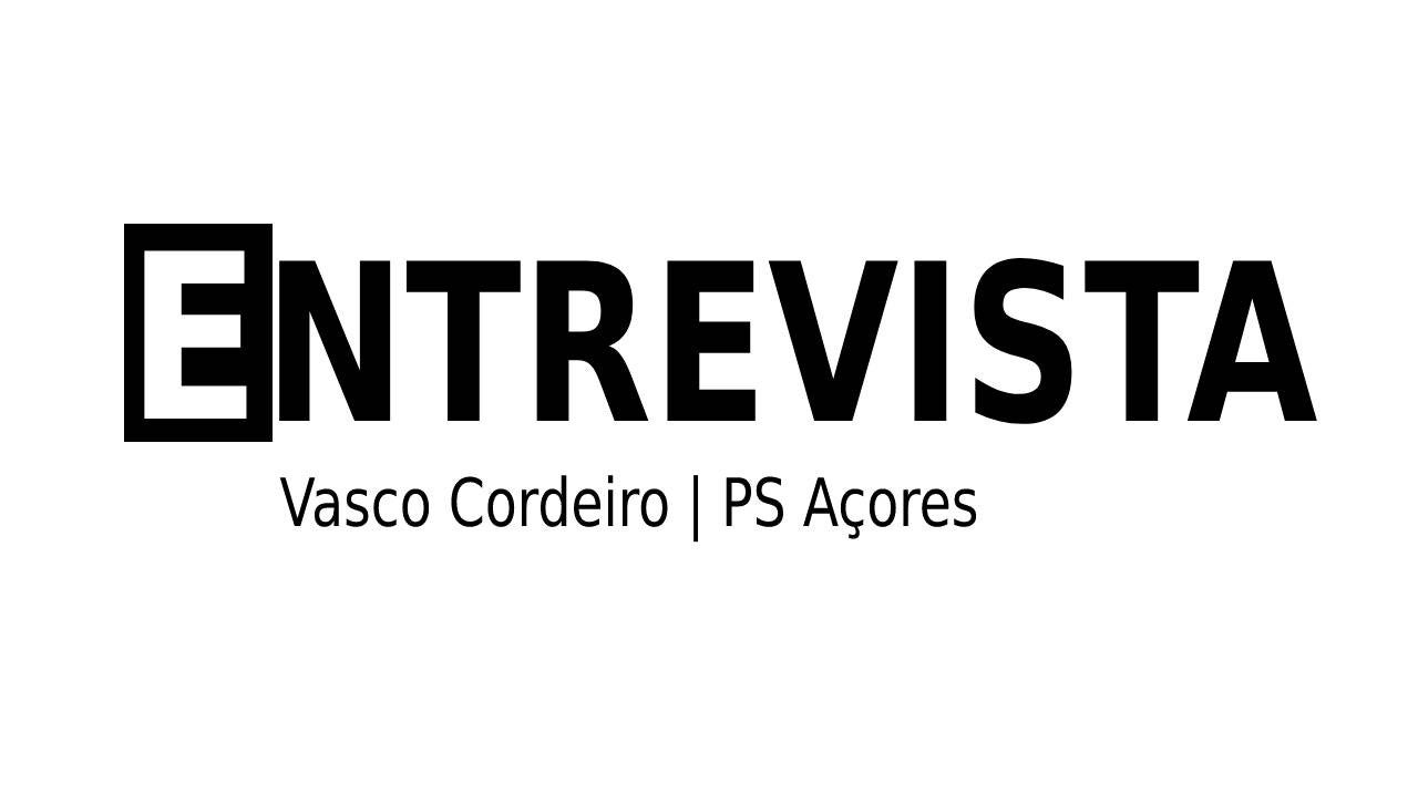 Entrevista - Lider do PS/Aores, Vasco Cordeiro