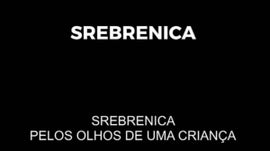 Imagem de Srebrenica - Pelos Olhos de Uma Crian�a