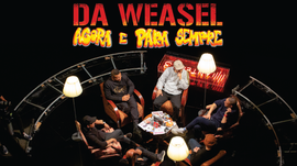 Da Weasel - Agora e Para Sempre