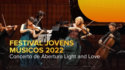 Play - Festival Jovens Músicos 2022 - Concerto de Abertura Light and Love