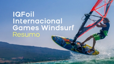 Play - IQ Foil Internacional Games de Windsurf - Resumo