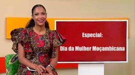 Especial Dia da Mulher Moambicana