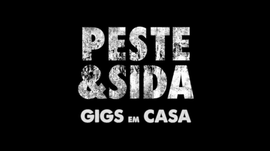 Imagem de Peste & Sida - Gigs em Casa