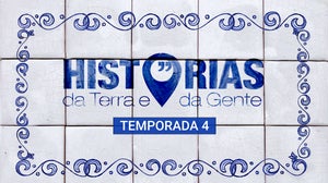 Histórias da Terra e da Gente | T4