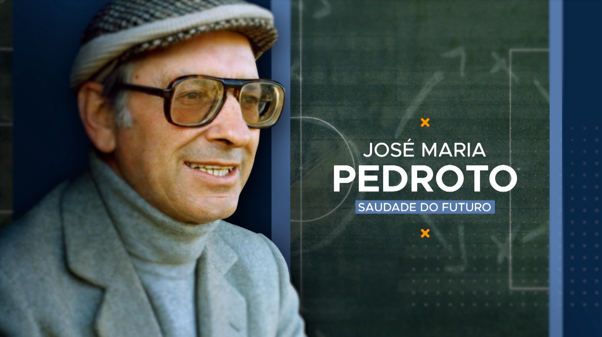 Jos Maria Pedroto: Saudade do Futuro