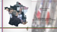 O Extraordin�rio Percurso da Comunidade Portuguesa de Fran�a