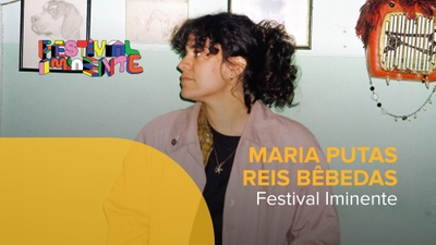 Play - Maria Putas Reis Bêbadas - Festival Iminente 2022