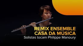Remix Ensemble - Solistas da Casa da Música