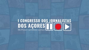 I Congresso dos Jornalistas dos Açores