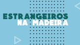 Estrangeiros na Madeira