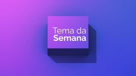 Tema da Semana