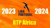 Liga Portugal 2023/2024 - RTP frica