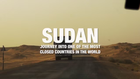 Sudão: Viagem a um dos países mais fechados do Mundo