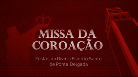 Missa de Coroao do Divino Espirito Santo