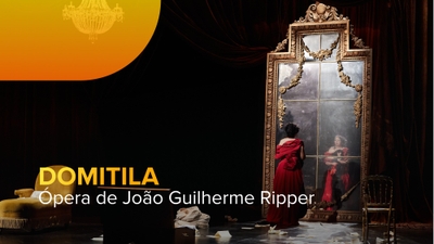 Play - Domitila - Uma Ópera de João Guilherme Ripper