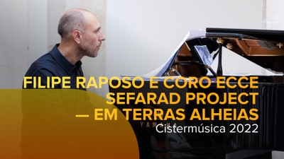 Play - Filipe Raposo e Coro Ecce - Sefarad Project - Em Terras Alheias