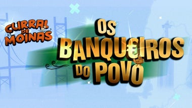 Imagem de Curral de Moinas - Os Banqueiros do Povo