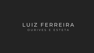 Luiz Ferreira - Ourives e Esteta