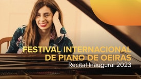 VI Festival Internacional de Piano de Oeiras - Recital Inaugural com Teresa da Palma Pereira