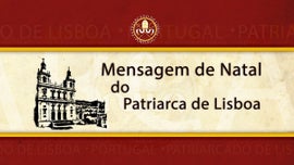 Mensagem de Natal do Patriarca de Lisboa