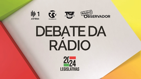 Eleições Legislativas 2024 - Debate Rádios