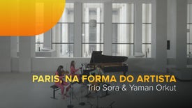 Paris, Na Forma do Artista - Trio Sora & Yaman Orkut