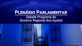 Debate do Programa do Governo Regional