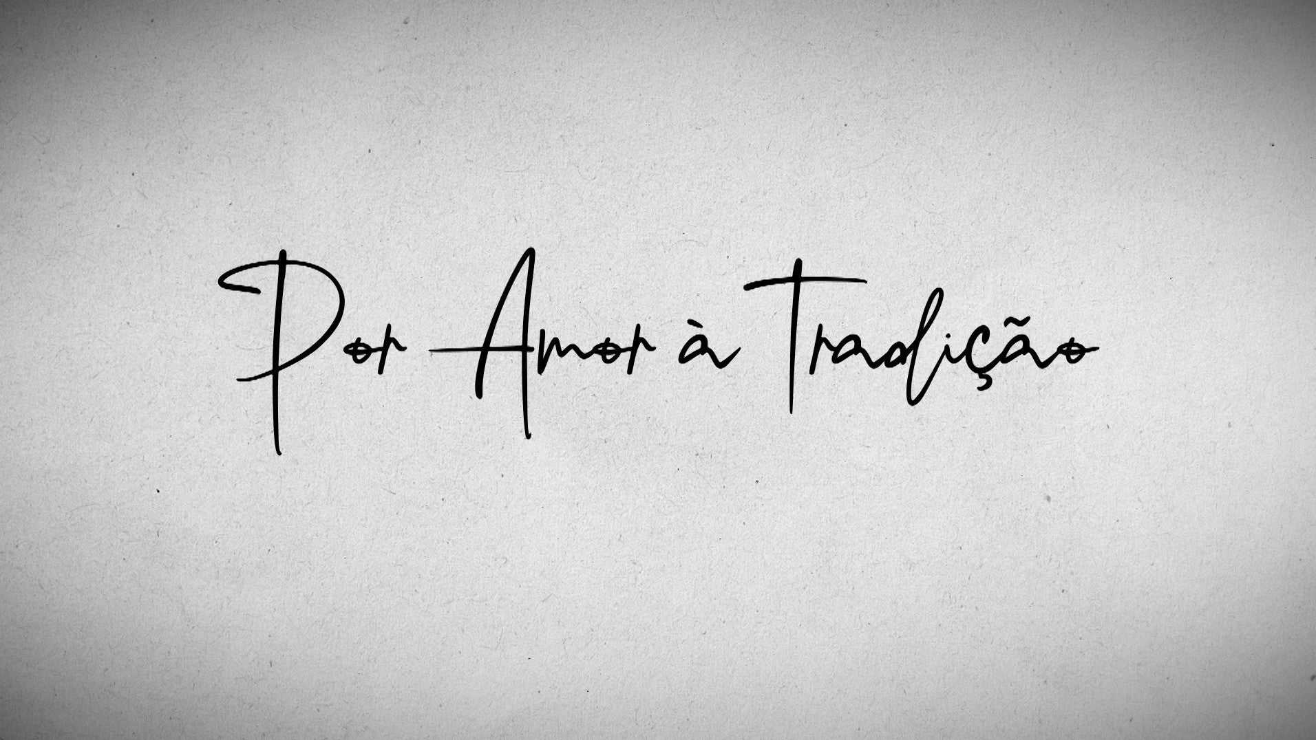 Imagem do Programa / Episiódio - Por Amor à Tradição