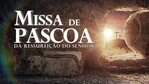 Imagem de Missa de Páscoa 2025 | Ressureição do Senhor