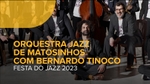 Play - Orquestra Jazz de Matosinhos com Bernardo Tinoco