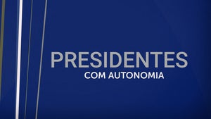 Presidentes com Autonomia