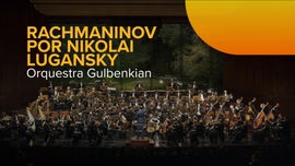 Imagem de Nikolai Lugansky interpreta Rachmaninov com Orquestra Gulbenkian