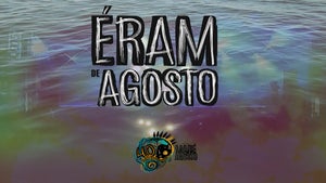 Éram de Agosto | 40 Anos da Maré de Agosto