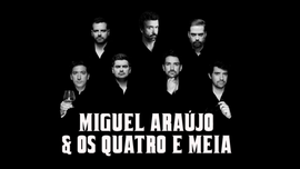 Miguel Arajo & Os Quatro e Meia