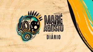 40º Festival Maré de Agosto | Diário