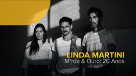 Imagem de Linda Martini: M*rda & Ouro - 20 anos