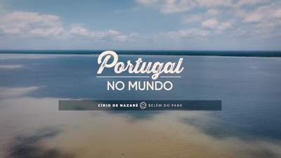 Imagem de Portugal no Mundo - Círio de Nazaré