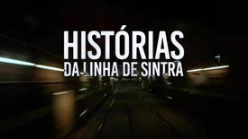 Imagem do Programa / Episiódio - Histórias da Linha de Sintra