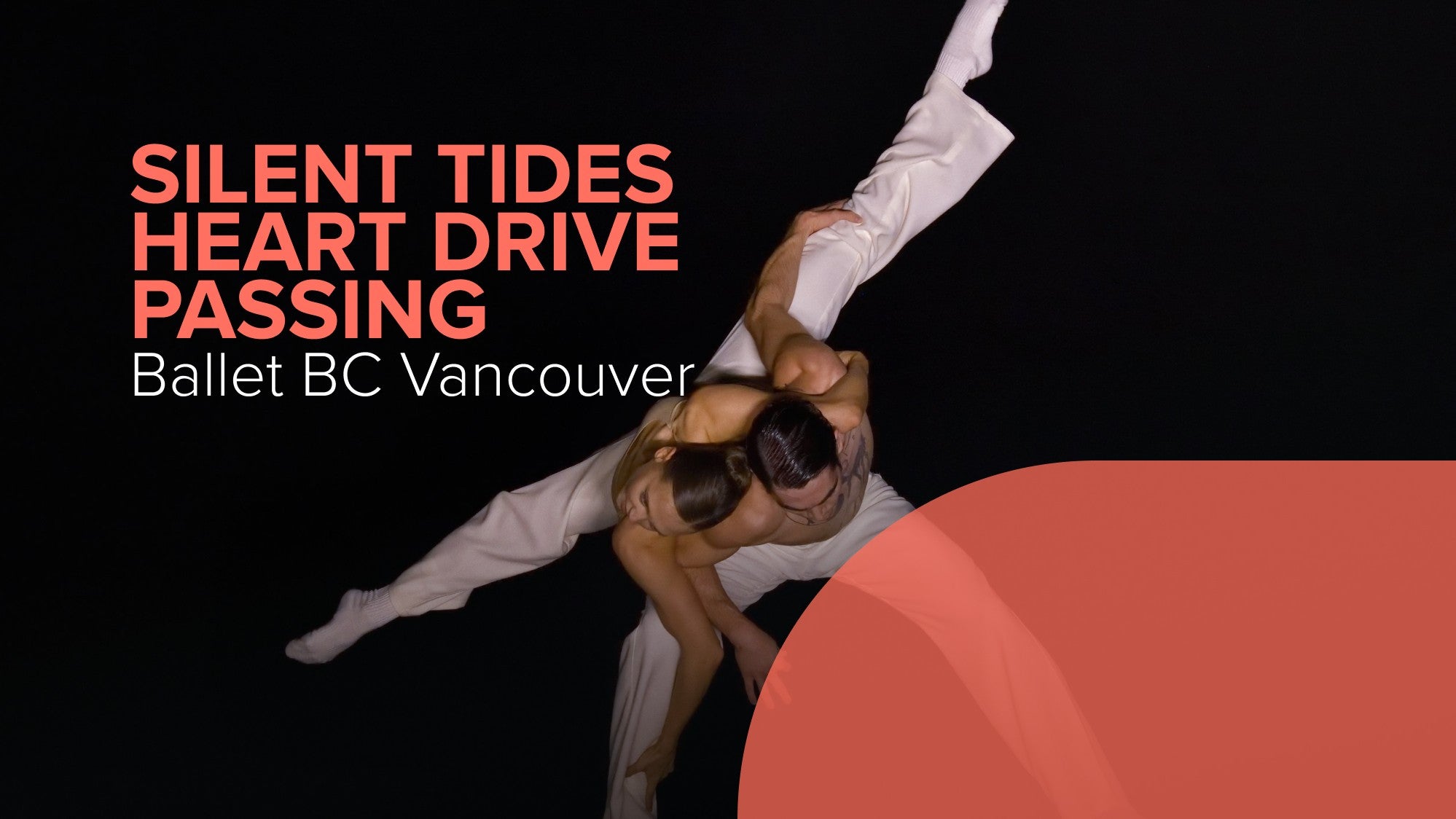 Play - Ballet BC Vancouver (Silent Tides - Heart Drive - Passing)