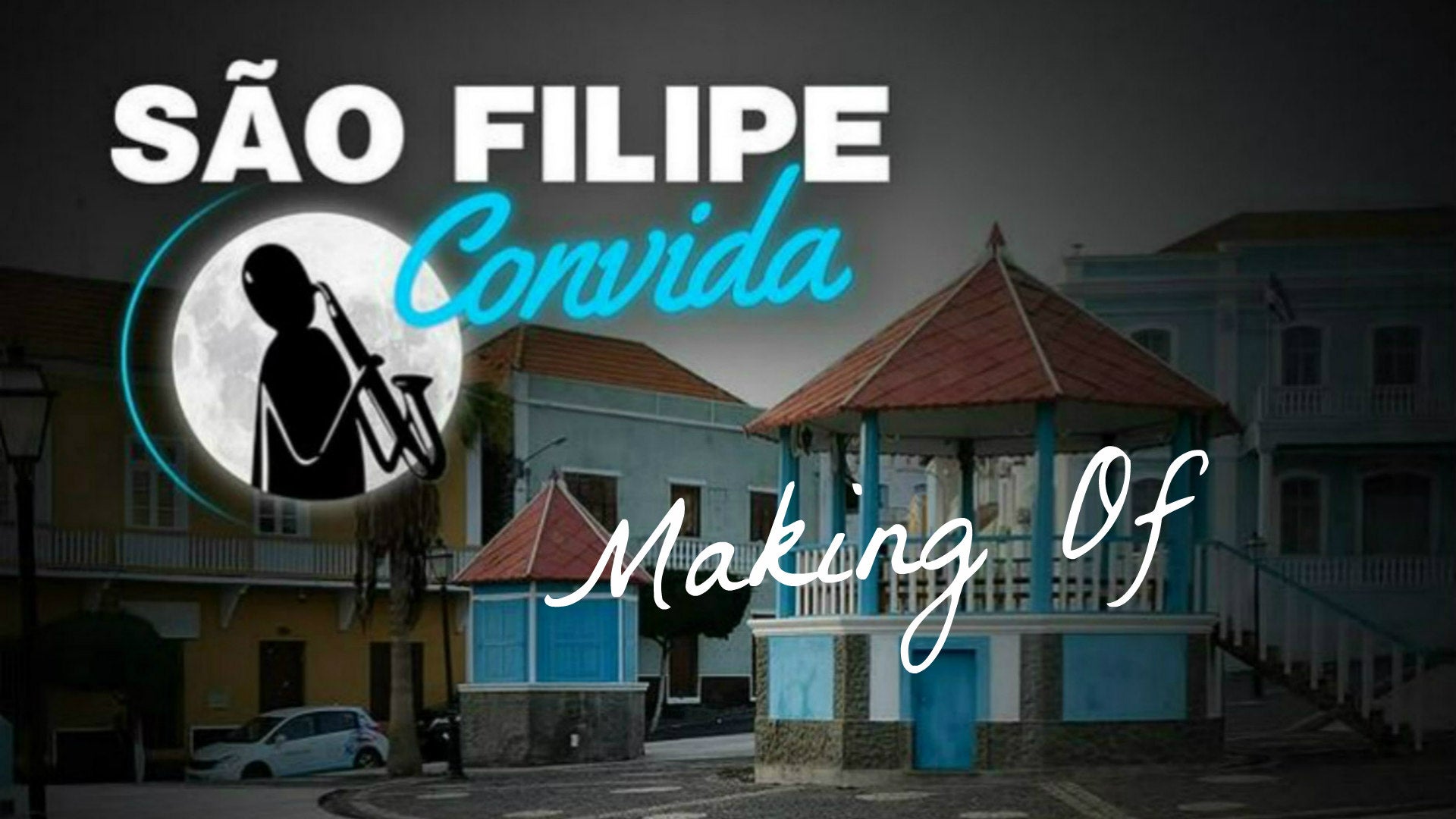 Play - São Filipe Convida - Making Of