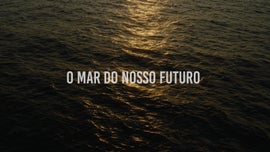 Imagem de O Mar do Nosso Futuro
